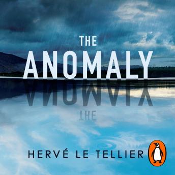 Anomaly: The mind-bending thriller that has sold 1 million copies, Audio book by Hervé Le Tellier