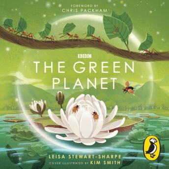 The Green Planet: For young wildlife-lovers inspired by David Attenborough's series