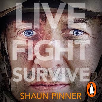 Live. Fight. Survive.: An ex-British soldier’s account of courage, resistance and defiance fighting for Ukraine against Russia