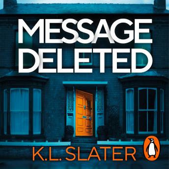 Message Deleted: The new psychological suspense thriller from Sunday Times Bestselling Author