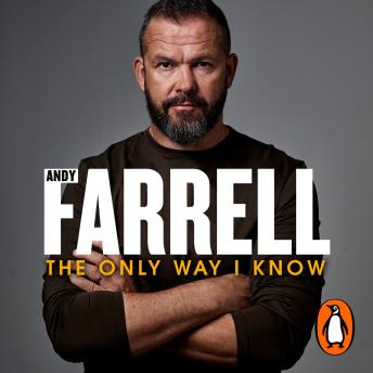 The Only Way I Know: The gripping autobiography from one of rugby’s most revered players and coaches
