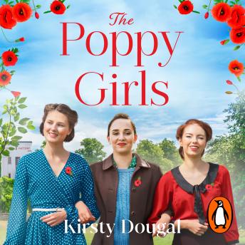The Poppy Girls: A moving World War II saga set in the Blitz, where friendship and courage shine at the Poppy Factory