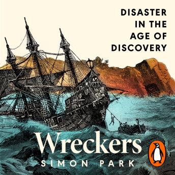Wreckers: Disaster in the Age of Discovery