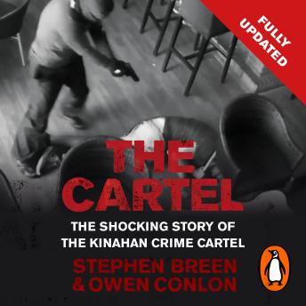 The Cartel: The shocking true crime story of Ireland's Kinahan crime cartel