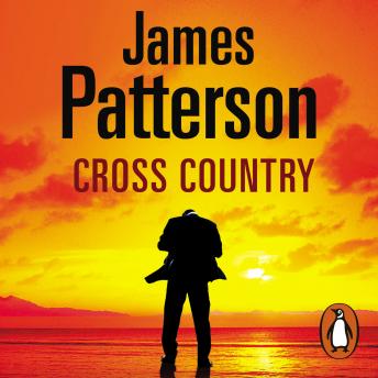 Cross Country: (Alex Cross 14), James Patterson