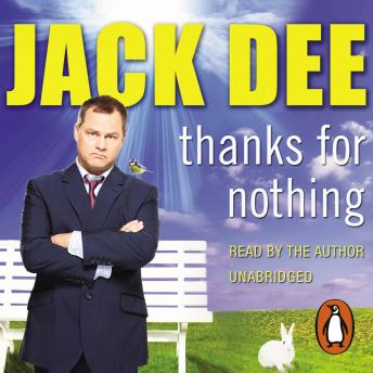 Listen Best Audiobooks Biography and Memoir Thanks For Nothing by Jack Dee Free Audiobooks Mp3 Biography and Memoir free audiobooks and podcast