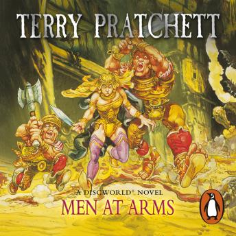 Men At Arms: (Discworld Novel 15): from the bestselling series that inspired BBC’s The Watch