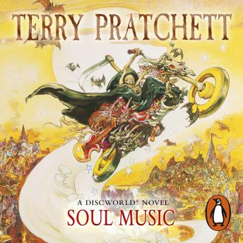 Soul Music: (Discworld Novel 16), Terry Pratchett