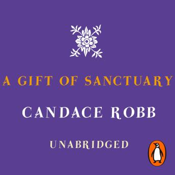 A Gift Of Sanctuary: (The Owen Archer Mysteries: book VI): an engrossing Medieval mystery that will sweep you back in time and have you gripped…