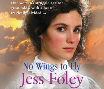 No Wings To Fly: a powerful saga of passion and pain set in the heart of rural England