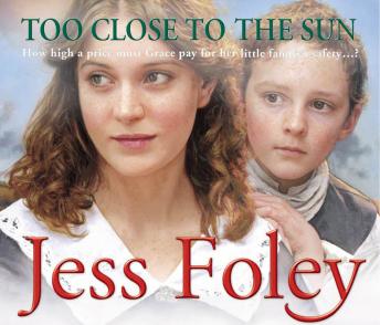 Too Close To The Sun: the passionate and uplifting saga of an orphan’s struggle to forge a better life for herself sample.