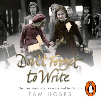 Don't Forget to Write: The true story of an evacuee and her family sample.