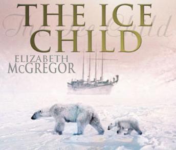 Ice Child, Elizabeth McGregor