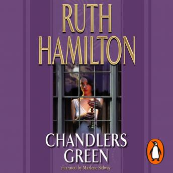 Chandlers Green: A powerful and breathtakingly emotional saga set in the North West by bestselling author Ruth Hamilton