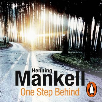 One Step Behind: Kurt Wallander, Henning Mankell