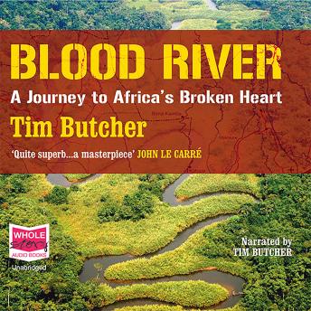 Blood River: A Journey to Africa's broken