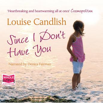 Since I Don't Have You, Louise Candlish