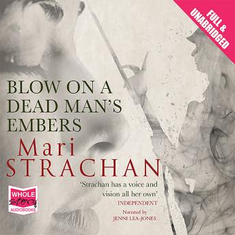 Blow on a Dead Man's Embers, Mari Strachan