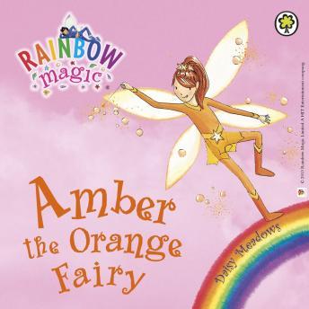The Amber the Orange Fairy: The Rainbow Fairies Book 2