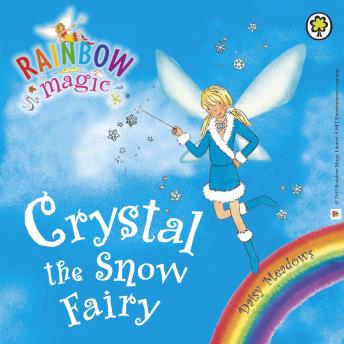 Crystal The Snow Fairy: The Weather Fairies Book 1