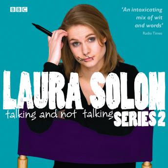 Laura Solon  Talking And Not Talking - Series 2, Laura Solon