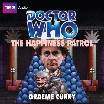 Doctor Who: The Happiness Patrol, Graeme Curry