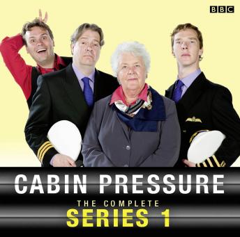 Cabin Pressure: The Complete Series 1: A full-cast BBC Radio Comedy