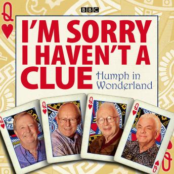 Get Best Audiobooks General Comedy I'm Sorry I Haven't a Clue: Humph in Wonderland by Iain Pattinson Free Audiobooks Download General Comedy free audiobooks and podcast