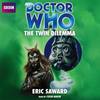 Doctor Who: The Twin Dilemma, Eric Saward