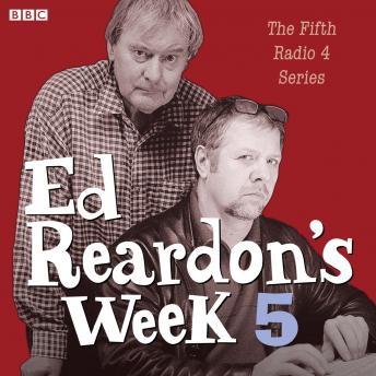Ed Reardon's Week: The Complete Fifth Series, Audio book by Christopher Douglas, Andrew Nickolds
