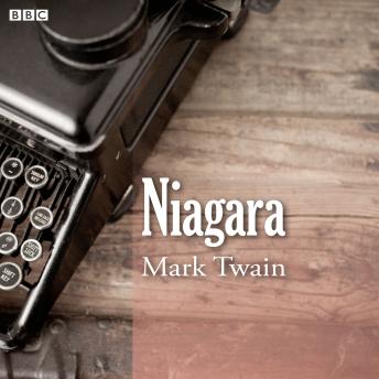 Mark Twain's Niagara (BBC Radio 4  Afternoon Reading) sample.