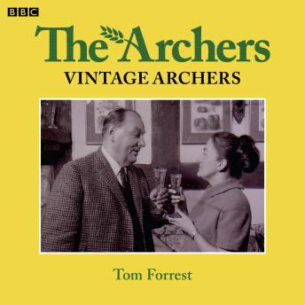 Archers Vintage: Tom Forrest, Audio book by Various  