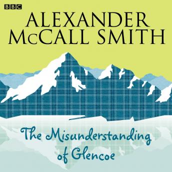 Misunderstanding Of Glencoe, Alexander McCall Smith