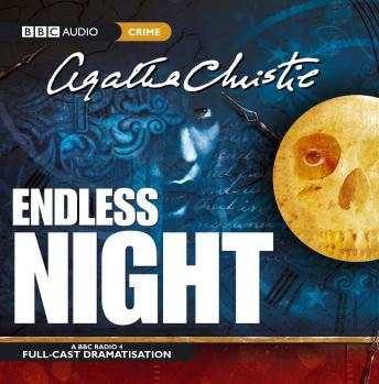 Endless Night, Audio book by Agatha Christie