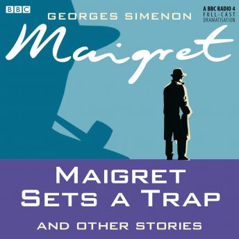 Maigret Sets A Trap & Other Stories, Georges Simenon