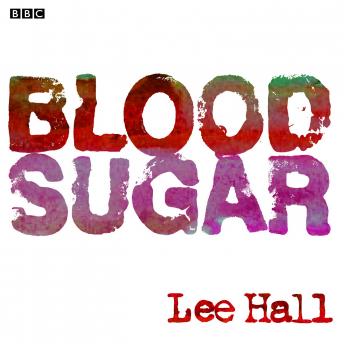 Blood Sugar, Lee Hall