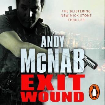 Exit Wound: (Nick Stone Thriller 12), Audio book by Andy McNab