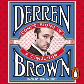 Download Confessions of a Conjuror by Derren Brown