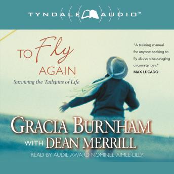 To Fly Again: Surviving the Tailspins of Life