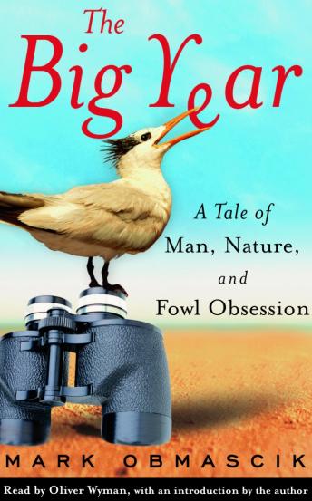 Download Big Year: A Tale of Man, Nature, and Fowl Obsession by Mark Obmascik