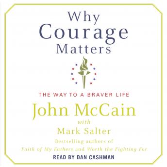 Why Courage Matters: The Way to a Braver Life