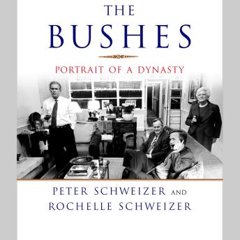 Listen Best Audiobooks Politics The Bushes: Portrait of a Dynasty by Rochelle Schweizer Audiobook Free Online Politics free audiobooks and podcast