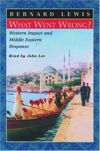 What Went Wrong?  Western Impact and Middle Eastern Response