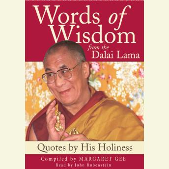 Words of Wisdom:  Quotes By His Holiness the Dalai Lama