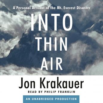Into Thin Air: A Personal Account of the Mt. Everest Disaster, Jon Krakauer