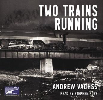 Two Trains Running: A Novel