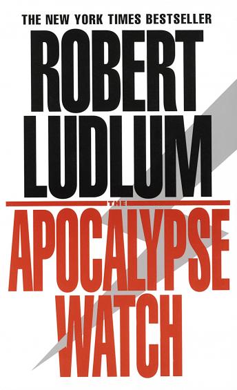 Apocalypse Watch: A Novel, Audio book by Robert Ludlum
