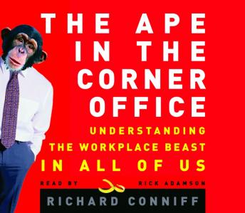 Ape in the Corner Office: How to Make Friends, Win Fights and Work Smarter by Understanding Human Nature sample.