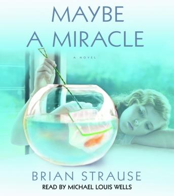 Maybe a Miracle: A Novel