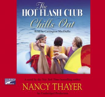 The Hot Flash Club Chills Out: A Novel